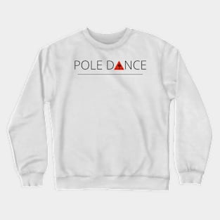 Pole Dance Crewneck Sweatshirt